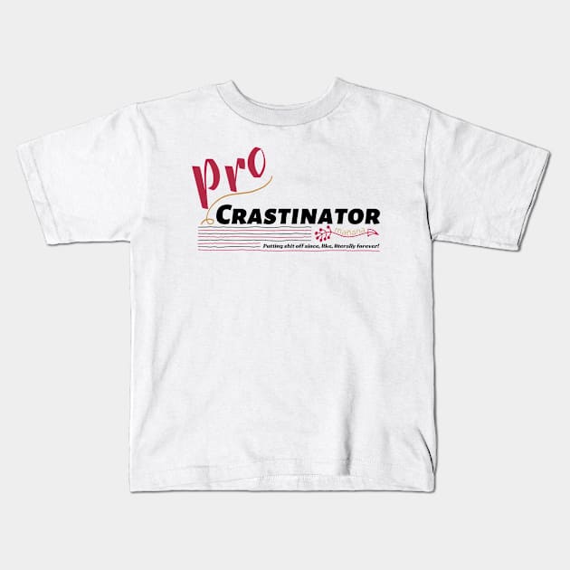 Pro Crastinator Kids T-Shirt by My Tiny Apartment